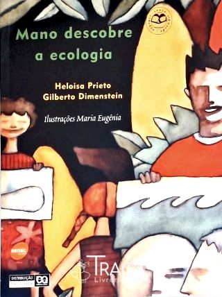 Mano Descobre A Ecologia