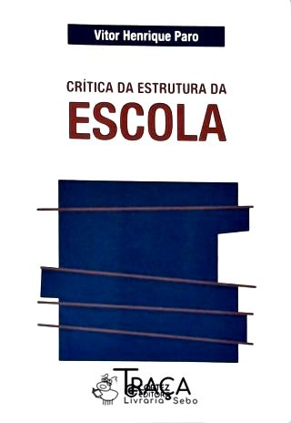 Crítica Da Estrutura Da Escola
