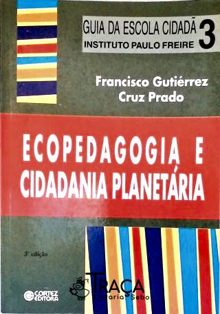 Ecopedagogia E Cidadania Planetária