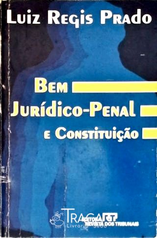 Bem Jurídico-Penal e Constituição