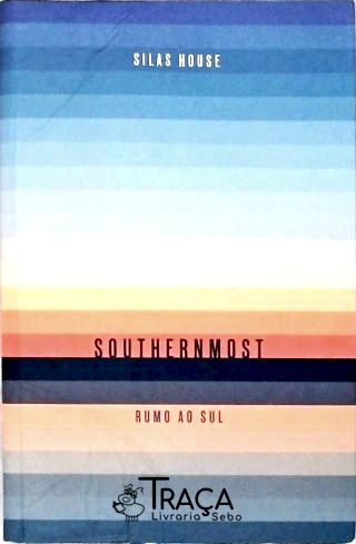 Southernmost: Rumo Ao Sul