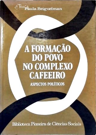 A Formação do Povo No Complexo Cafeeiro