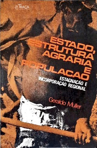 Estado, Estrutura Agrária e População
