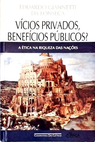 Vícios Privados, Benefícios Públicos?