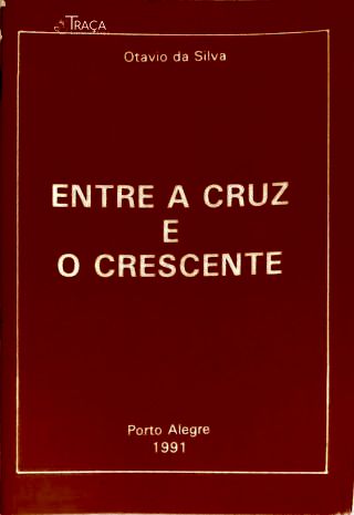 Entre a Cruz e o Crescente