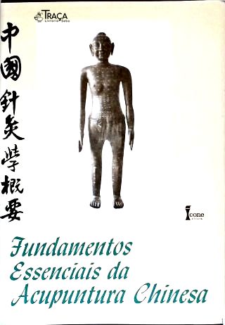 Fundamentos Essenciais da Acupuntura Chinesa