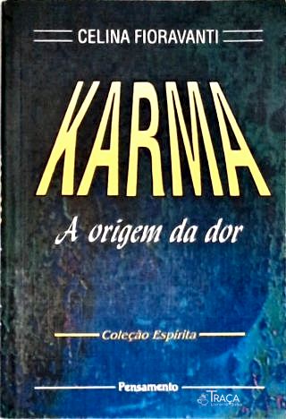Karma - a Origem da Dor
