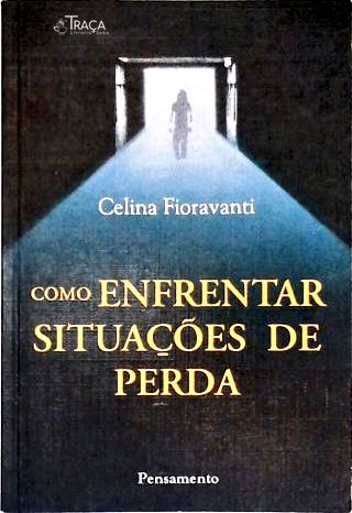 Como Enfrentar Situações de Perda