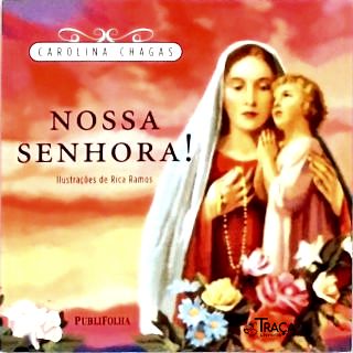 Nossa Senhora!