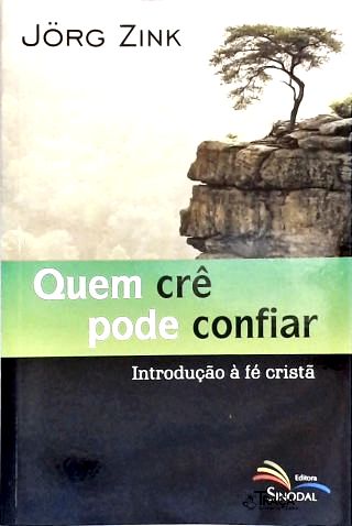 Quem Crê Pode Confiar
