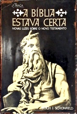 A Bíblia Estava Certa