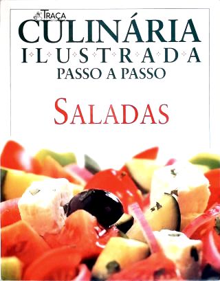 Culinária Ilustrada Passo a Passo - Saladas