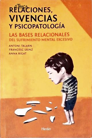 Relaciones, Vivencias Y Psicopatología