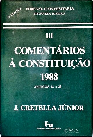 Comentários À Constituição Brasileira de 1988 - Vol. 3
