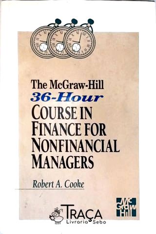 The Mcgraw-hill 36-hour Course In Finance
