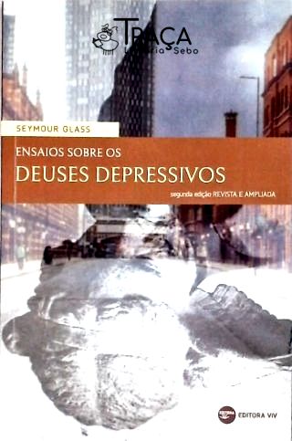 Ensaio Sobre os Deuses Depressivos