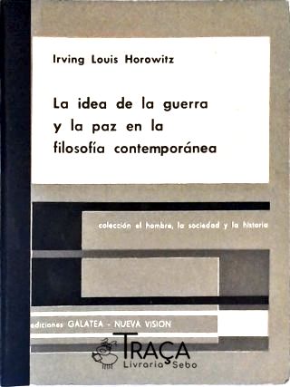 La Idea de La Guerra Y La Paz En Filosofía Contemporánea