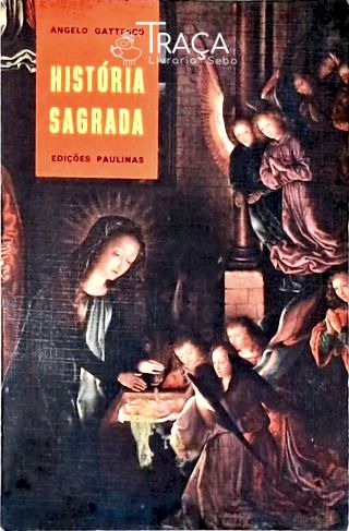 História Sagrada - do Antigo e Novo Testamento