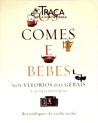 Os Comes e Bebes Nos Velórios das Gerais
