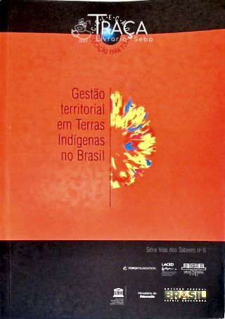 Gestão Territorial em Terras Indígenas No Brasil