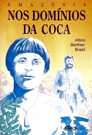 Amazônia Nos Domínios da Coca