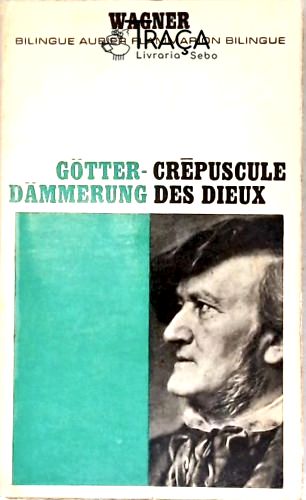 Crépuscule Des Dieux - Götter Dämmerung