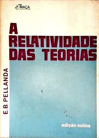 A Relatividade das Teorias