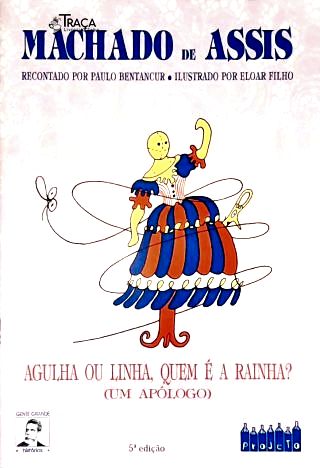 Agulha Ou Linha, Quem É a Rainha? Recontado