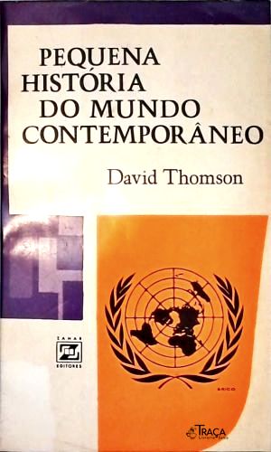 Pequena História do Mundo Contemporâneo 1914-1961