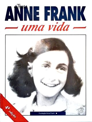 Anne Frank: Uma Vida