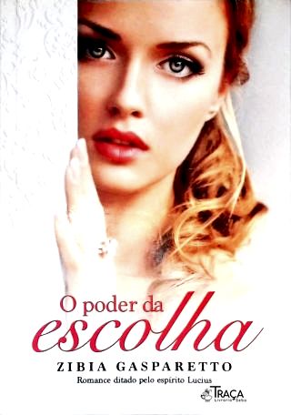 O Poder da Escolha