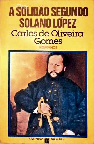 A Solidão Segundo Solano López (autografo)