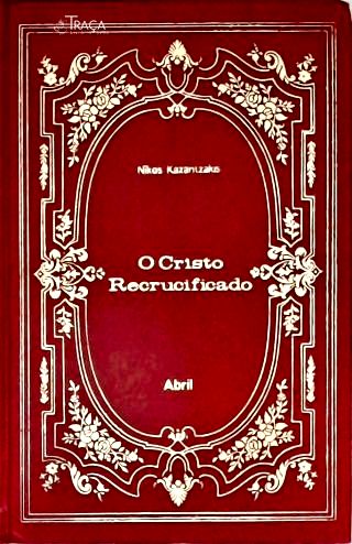 O Cristo Recrucificado
