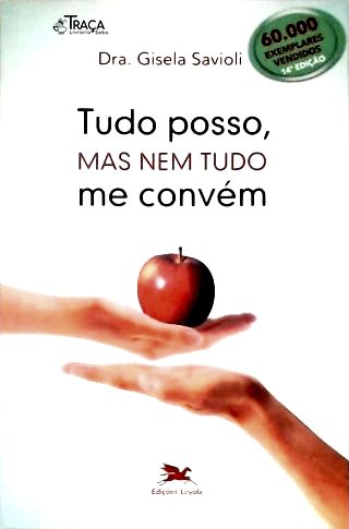 Tudo Posso, Mas Nem Tudo Me Convém