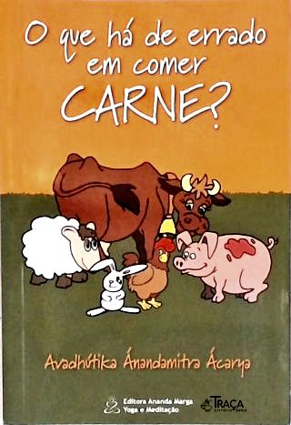 O Que Há de Errado em Comer Carne?