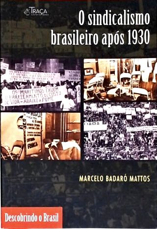 O Sindicalismo Brasileiro Após 1930