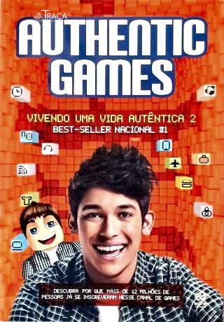AuthenticGames - Vivendo Uma Vida Autentica