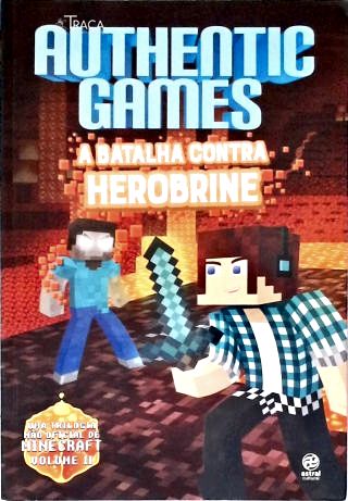 Authenticgames - a Batalha Contra Herobrine