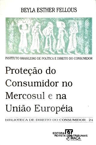 Proteção do Consumidor No Mercosul e na União Europeia