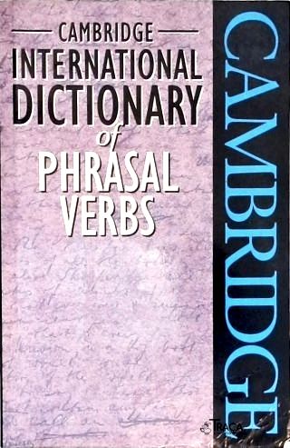 Cambridge International Dictionary Of Phrasal Verbs