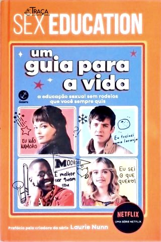 Sex Education: Um Guia para Vida