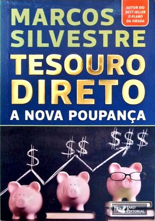 Tesouro Direto A Nova Poupança