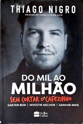 Do Mil Ao Milhão