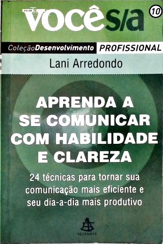 Aprenda a Se Comunicar com Habilidade e Clareza