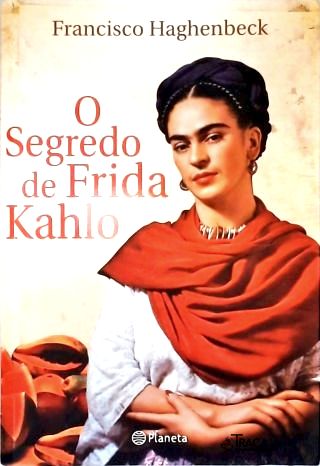 O Segredo De Frida Kahlo