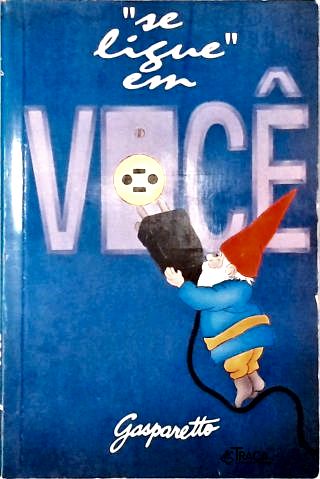 Se Ligue em Você
