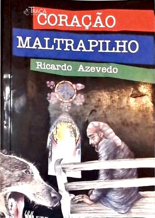 Coraçao Maltrapilho