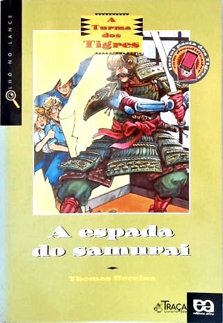 A Turma dos Tigres - a Espada do Samurai