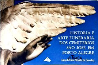 História e Arte Funerária dos Cemitérios São José, em Porto Alegre