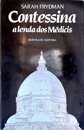 Contessina - a Lenda dos Médicis